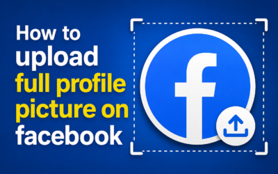 How to Upload Full Profile Picture on Facebook Without Cropping